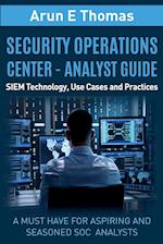 Security Operations Center - Analyst Guide