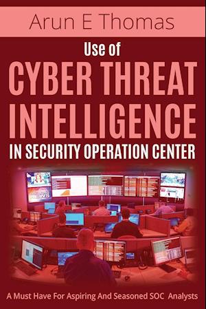 Use of Cyber Threat Intelligence in Security Operation Center