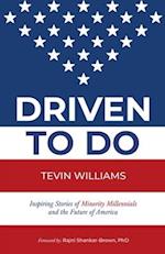 Driven to Do: Inspiring Stories of Minority Millennials and the Future of America 