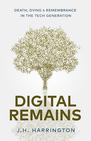 Digital Remains