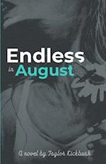 Endless in August 