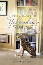 Perseverance of Yesterday's Women