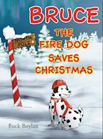 Bruce the Fire Dog Saves Christmas