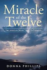 Miracle Of The Twelve  The Apostles Share Their Testimonies