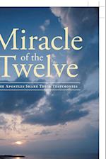 Miracle Of The Twelve  The Apostles Share Their Testimonies