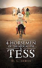 The 4 Horsemen of the Apocalypse....& Tess