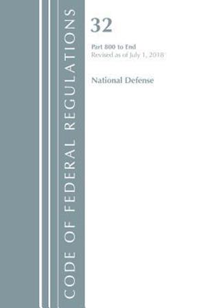 Code of Federal Regulations, Title 32 National Defense 800-End, Revised as of July 1, 2018