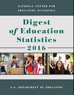 Digest of Education Statistics 2016