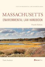 Massachusetts Environmental Law Handbook, Fourth Edition 
