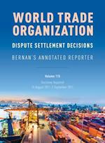 WTO Dispute Settlement Decisions: Bernan's Annotated Reporter: Decisions Reported: 15 August 2011-2 September 2011