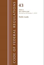 Code of Federal Regulations, Title 43 Public Lands: Interior 3200-End, Revised as of October 1, 2019 Part 2