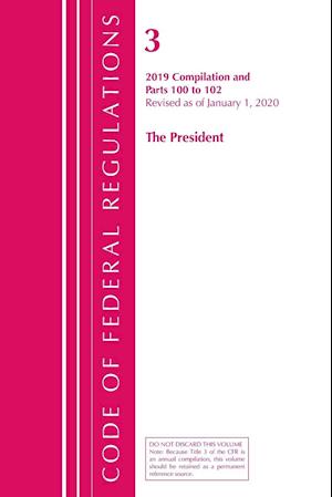 Code of Federal Regulations, Title 03 the President, Revised as of January 1, 2020