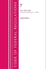 Code of Federal Regulations, Title 07 Agriculture 700-899, Revised as of January 1, 2020