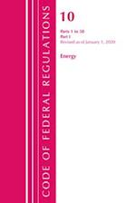 Code of Federal Regulations, Title 10 Energy 1-50, Revised as of January 1, 2020
