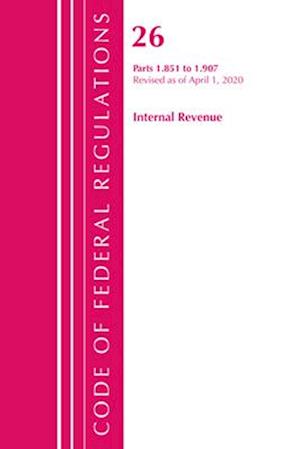 Code of Federal Regulations, Title 26 Internal Revenue 1.851-1.907, Revised as of April 1, 2020