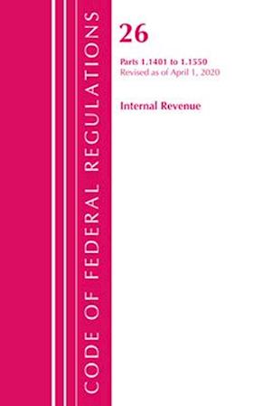 Code of Federal Regulations, Title 26 Internal Revenue 1.1401-1.1550, Revised as of April 1, 2020