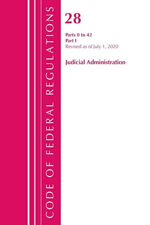 Code of Federal Regulations, Title 28 Judicial Administration 0-42, Revised as of July 1, 2020