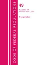 Code of Federal Regulations, Title 49 Transportation 200-299, Revised as of October 1, 2020