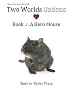 Two Worlds Undone, Book 1