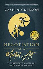 Negotiation as a Martial Art