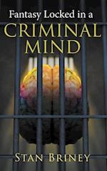 Fantasy Locked in a Criminal Mind