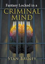 Fantasy Locked in a Criminal Mind