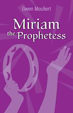 Miriam the Prophetess