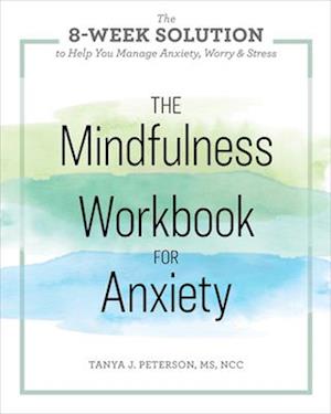 The Mindfulness Workbook for Anxiety