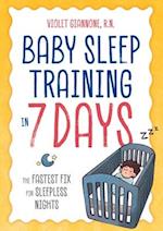 Baby Sleep Training in 7 Days