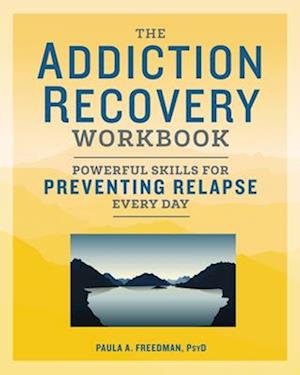 The Addiction Recovery Workbook