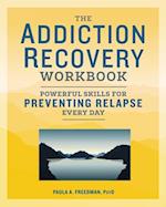 The Addiction Recovery Workbook