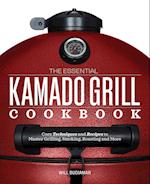 The Essential Kamado Grill Cookbook