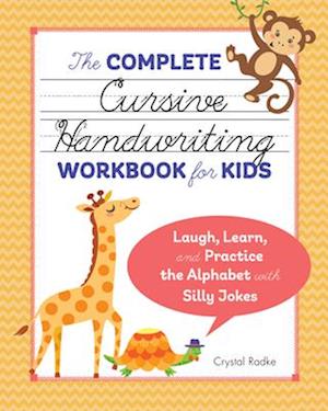 The Complete Cursive Handwriting Workbook for Kids
