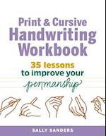 The Print and Cursive Handwriting Workbook