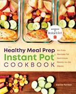 Healthy Meal Prep Instant Potâ(r) Cookbook