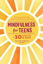 Mindfulness for Teens in 10 Minutes a Day