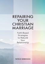 Repairing Your Christian Marriage