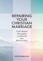 Repairing Your Christian Marriage