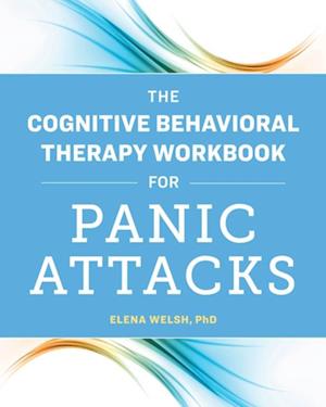 Cognitive Behavioral Therapy Workbook for Panic Attacks