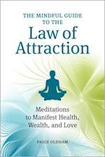 The Mindful Guide to the Law of Attraction