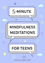 5-Minute Mindfulness Meditations for Teens