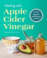 Healing with Apple Cider Vinegar