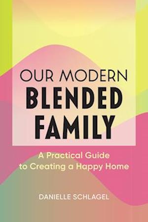 Our Modern Blended Family