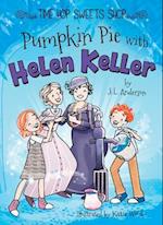 Pumpkin Pie with Helen Keller