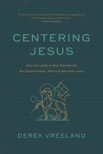 Centering Jesus