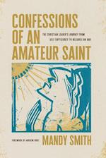 Confessions of an Amateur Saint