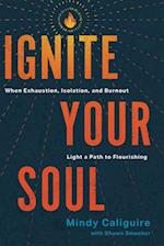 Ignite Your Soul