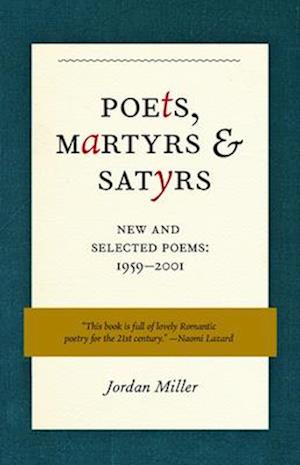 Poets, Martyrs, and Satyrs