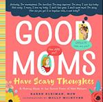 Good Moms Have Scary Thoughts