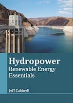 Hydropower: Renewable Energy Essentials 